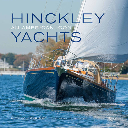 Hinckley Yachts: An American Icon Book